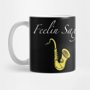 Feelin Saxy Mug